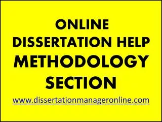ONLINE DISSERTATION HELP METHODOLOGY SECTION dissertationmanageronline