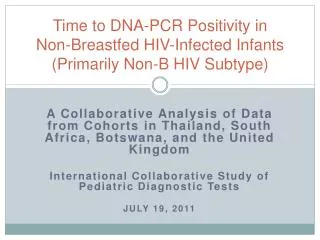 Time to DNA-PCR Positivity in Non-Breastfed HIV-Infected Infants (Primarily Non-B HIV Subtype)