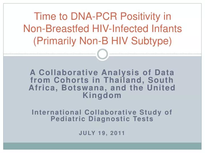 time to dna pcr positivity in non breastfed hiv infected infants primarily non b hiv subtype