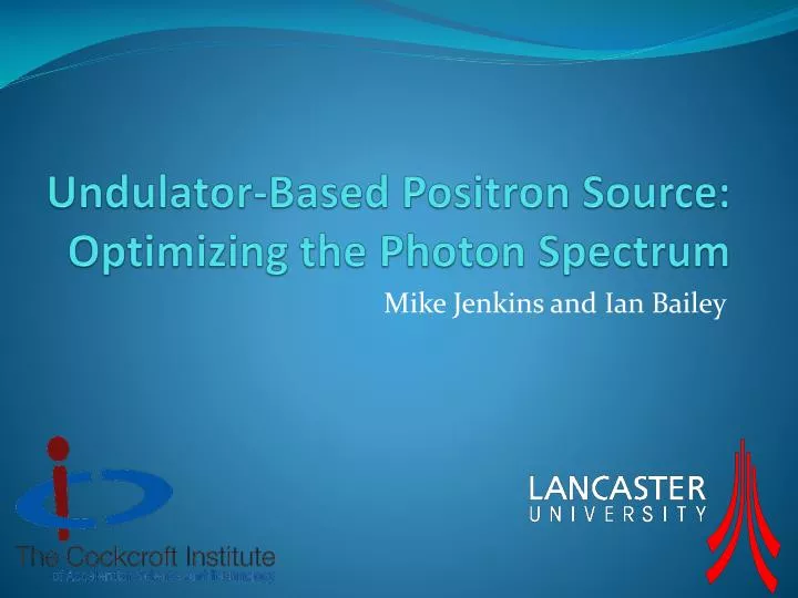 undulator based positron source optimizing the photon spectrum
