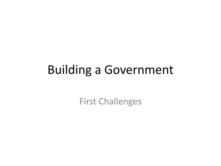 building a government