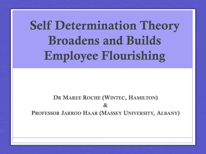 self determination theory broadens and builds employee flourishing