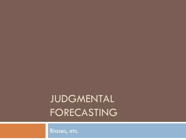 judgmental forecasting