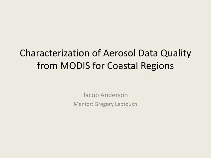 characterization of aerosol data quality from modis for coastal regions