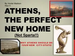 Athens, the perfect new home