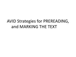 AVID Strategies for PREREADING, and MARKING THE TEXT
