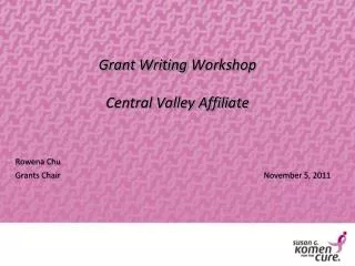 Grant Writing Workshop Central Valley Affiliate