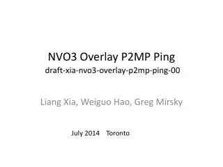 NVO3 Overlay P2MP Ping draft-xia-nvo3-overlay-p2mp-ping-00