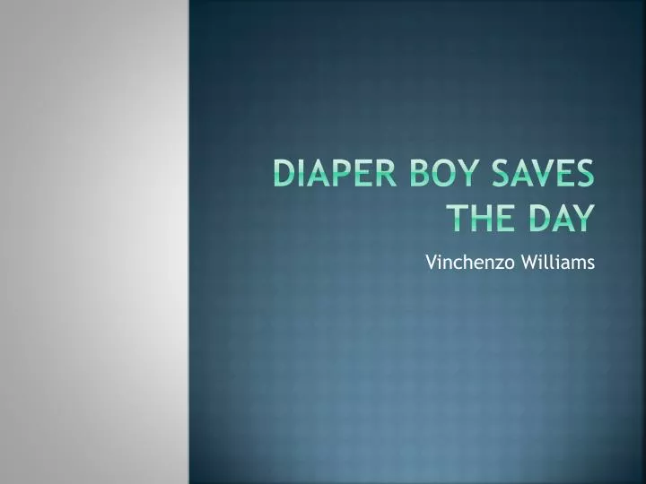 diaper boy saves the day