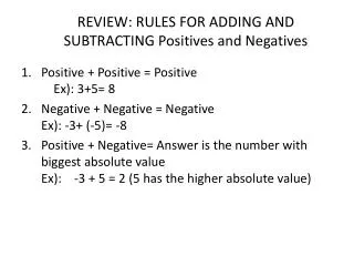 REVIEW: RULES FOR ADDING AND SUBTRACTING Positives and Negatives