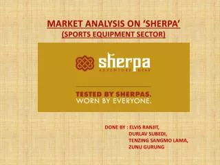 MARKET ANALYSIS ON ‘SHERPA’ (SPORTS EQUIPMENT SECTOR)