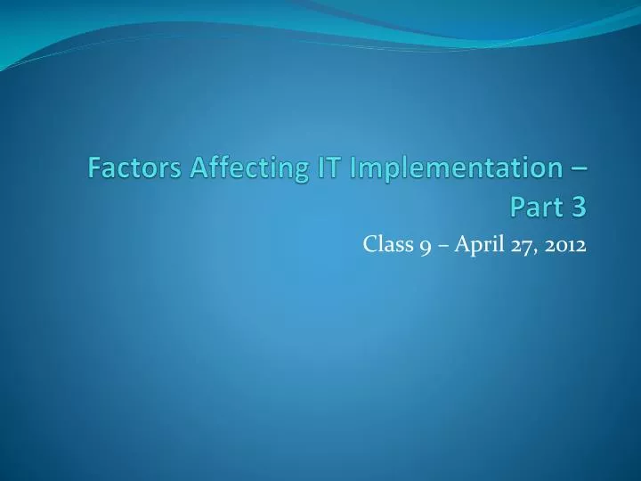 factors affecting it implementation part 3