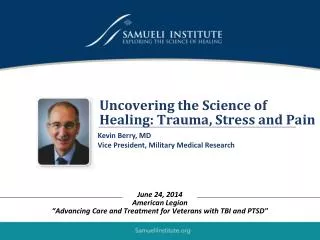 Uncovering the Science of Healing: Trauma, Stress and Pain