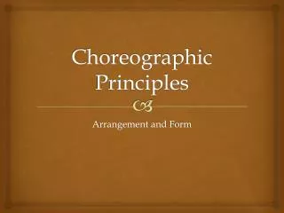 Choreographic Principles