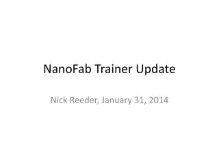 NanoFab Trainer Update