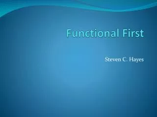 Functional First