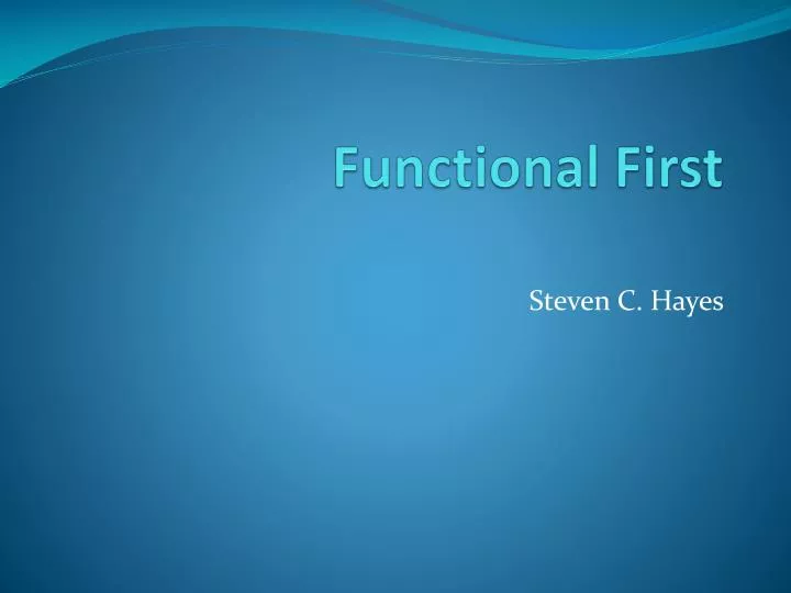 functional first
