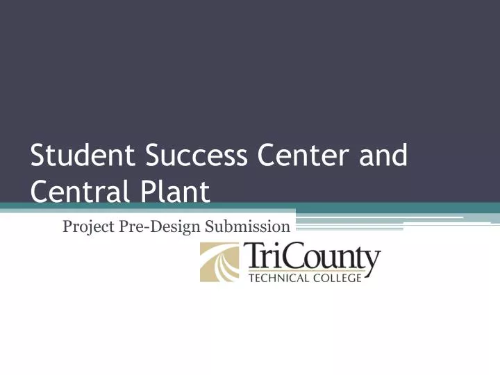 student success center and central plant