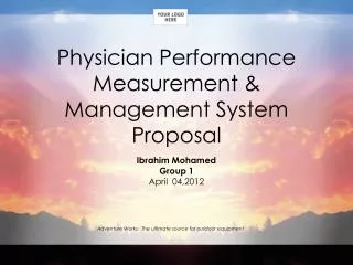 Physician Performance Measurement &amp; Management System Proposal