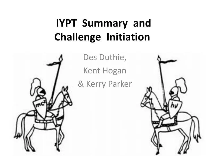 iypt summary and challenge initiation