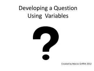 Developing a Question Using Variables
