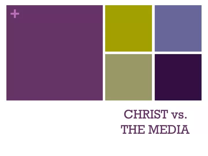 christ vs the media