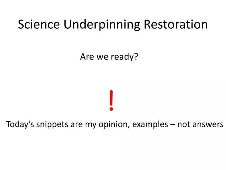 science underpinning restoration