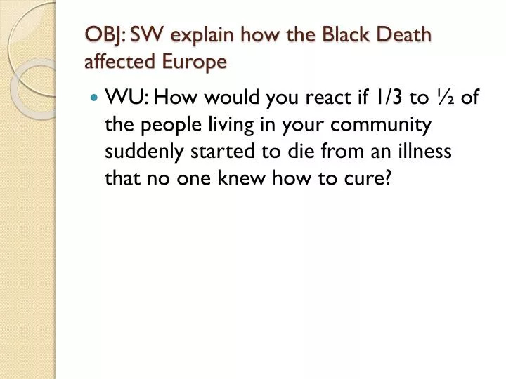 obj sw explain how the black death affected europe
