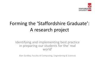 Forming the ‘Staffordshire Graduate’: A research project