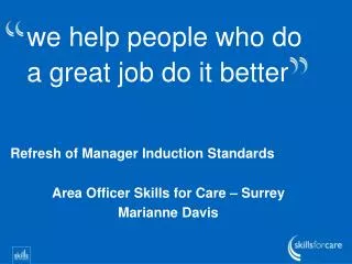 we help people who do a great job do it better