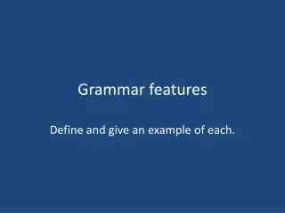 Grammar features