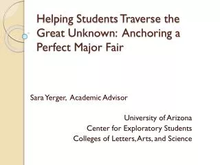 Helping Students Traverse the Great Unknown: Anchoring a Perfect Major Fair