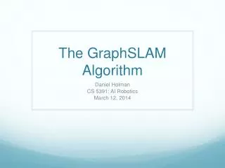 The GraphSLAM Algorithm