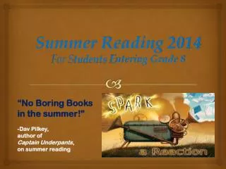 Summer Reading 2014 For S tudents E ntering Grade 8