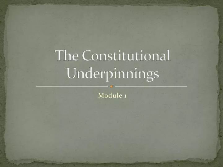 the constitutional underpinnings