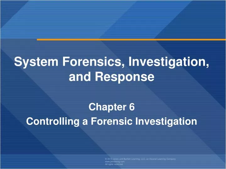 system forensics investigation and response chapter 6 controlling a forensic investigation