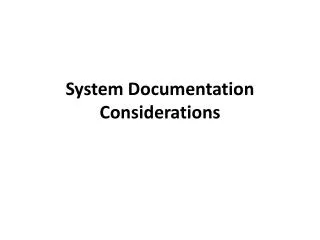 system documentation considerations