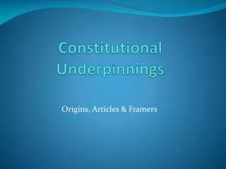 Constitutional Underpinnings