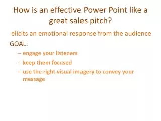 How is an effective Power Point like a great sales pitch?