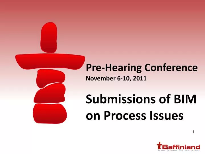 pre hearing conference november 6 10 2011 submissions of bim on process issues