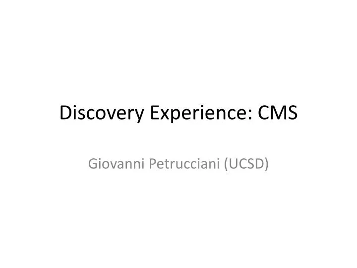 discovery experience cms