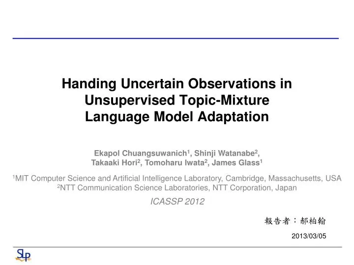 handing uncertain observations in unsupervised topic mixture language model adaptation