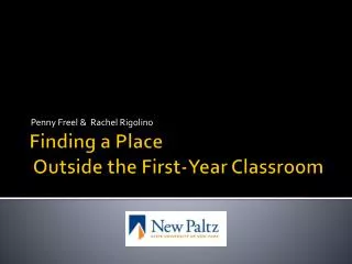 Finding a Place Outside the First-Year Classroom