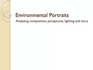 Environmental Portraits