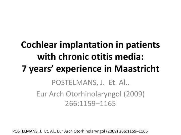 cochlear implantation in patients with chronic otitis media 7 years experience in maastricht