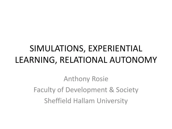 simulations experiential learning relational autonomy