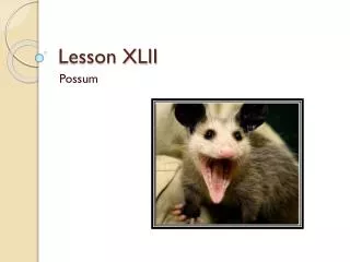 Lesson XLII