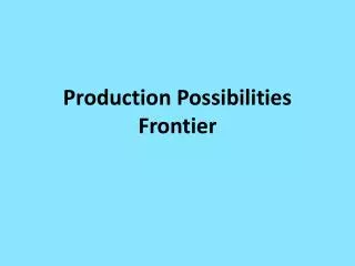 production possibilities frontier