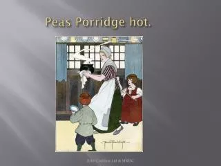 peas porridge hot