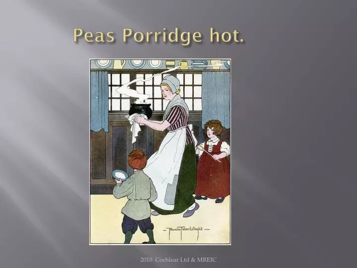 peas porridge hot